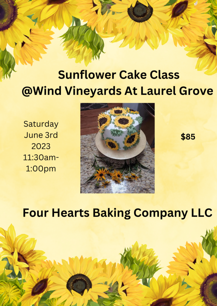 Sunflower Cake Class Wind Vineyards